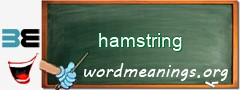 WordMeaning blackboard for hamstring